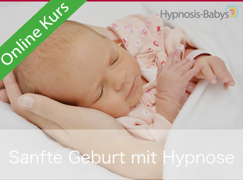 Hypnosis-Babys Sanfte Geburt mit Hypnose